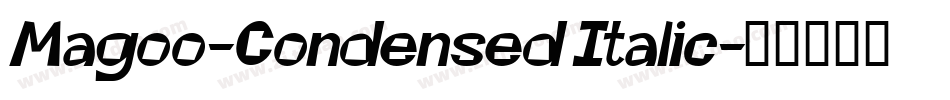 Magoo-Condensed Italic字体转换
